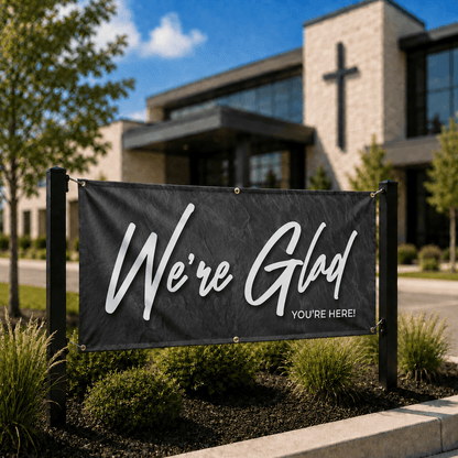 We're Glad You're Here Church Banner | Outdoor Vinyl Welcome Banner for New Visitors - Church Signs Fast