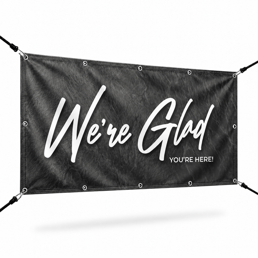 We're Glad You're Here Church Banner | Outdoor Vinyl Welcome Banner for New Visitors - Church Signs Fast